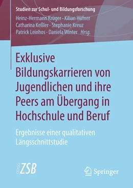 Abbildung von Krüger / Hüfner | Exklusive Bildungskarrieren von Jugendlichen und ihre Peers am Übergang in Hochschule und Beruf | 1. Auflage | 2018 | beck-shop.de