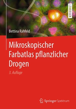 Abbildung von Rahfeld | Mikroskopischer Farbatlas pflanzlicher Drogen | 3. Auflage | 2017 | beck-shop.de