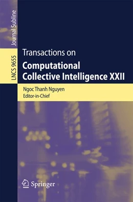Abbildung von Nguyen / Kowalczyk | Transactions on Computational Collective Intelligence XXII | 1. Auflage | 2016 | beck-shop.de