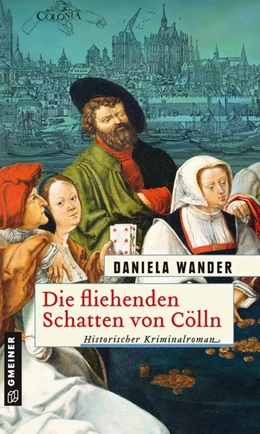 Abbildung von Wander | Die fliehenden Schatten von Cölln | 1. Auflage | 2020 | beck-shop.de