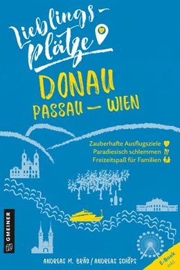 Abbildung von Bräu / Schöps | Lieblingsplätze Donau Passau-Wien | 1. Auflage | 2020 | beck-shop.de