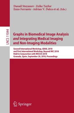 Abbildung von Stoyanov / Taylor | Graphs in Biomedical Image Analysis and Integrating Medical Imaging and Non-Imaging Modalities | 1. Auflage | 2018 | beck-shop.de