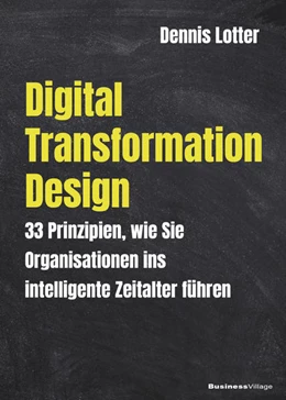 Abbildung von Dennis | Digital Transformation Design | 1. Auflage | 2019 | beck-shop.de