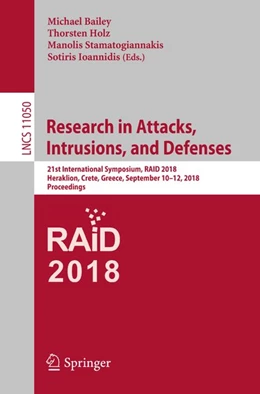 Abbildung von Bailey / Holz | Research in Attacks, Intrusions, and Defenses | 1. Auflage | 2018 | beck-shop.de