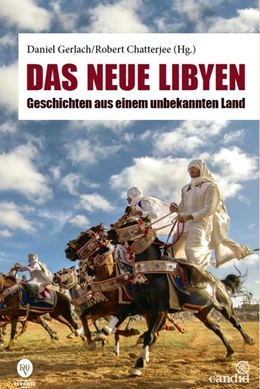 Abbildung von Gerlach / Chatterjee | Das neue Libyen | 1. Auflage | 2020 | beck-shop.de