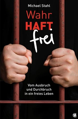 Abbildung von Stahl | WahrHAFT frei | 1. Auflage | 2018 | beck-shop.de