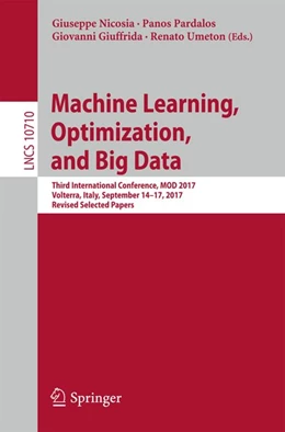 Abbildung von Nicosia / Pardalos | Machine Learning, Optimization, and Big Data | 1. Auflage | 2017 | beck-shop.de