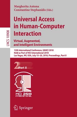 Abbildung von Antona / Stephanidis | Universal Access in Human-Computer Interaction. Virtual, Augmented, and Intelligent Environments | 1. Auflage | 2018 | beck-shop.de