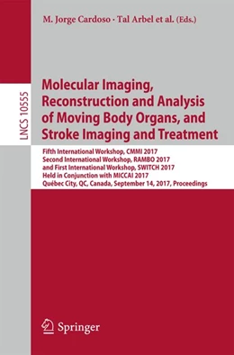 Abbildung von Cardoso / Arbel | Molecular Imaging, Reconstruction and Analysis of Moving Body Organs, and Stroke Imaging and Treatment | 1. Auflage | 2017 | beck-shop.de