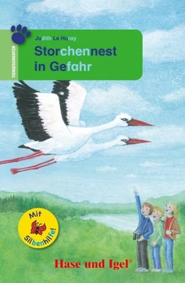 Abbildung von Le Huray | Storchennest in Gefahr / Silbenhilfe. Schulausgabe | 1. Auflage | 2020 | beck-shop.de
