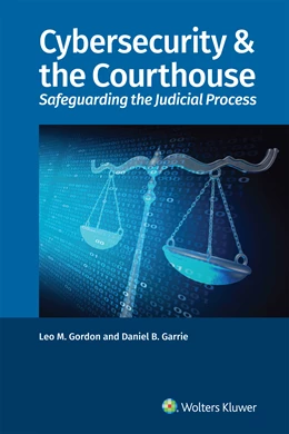 Abbildung von Gordon / Garrie | Cybersecurity & the Courthouse | 1. Auflage | 2019 | beck-shop.de