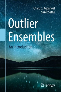 Abbildung von Aggarwal / Sathe | Outlier Ensembles | 1. Auflage | 2017 | beck-shop.de