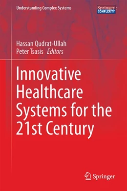 Abbildung von Qudrat-Ullah / Tsasis | Innovative Healthcare Systems for the 21st Century | 1. Auflage | 2017 | beck-shop.de