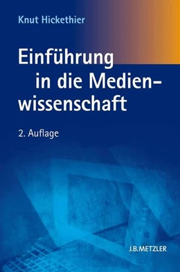 Abbildung von Hickethier | Einführung in die Medienwissenschaft | 2. Auflage | 2016 | beck-shop.de