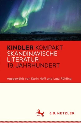 Abbildung von Hoff / Rühling | Kindler Kompakt: Skandinavische Literatur, 19. Jahrhundert | 1. Auflage | 2016 | beck-shop.de