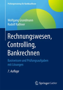 Abbildung von Grundmann / Rathner | Rechnungswesen, Controlling, Bankrechnen | 7. Auflage | 2017 | beck-shop.de