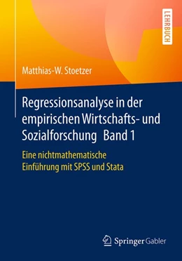 Abbildung von Stoetzer | Regressionsanalyse in der empirischen Wirtschafts- und Sozialforschung Band 1 | 1. Auflage | 2017 | beck-shop.de
