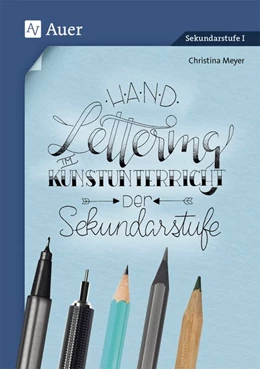 Abbildung von Meyer | Handlettering im Kunstunterricht der Sekundarstufe | 1. Auflage | 2020 | beck-shop.de