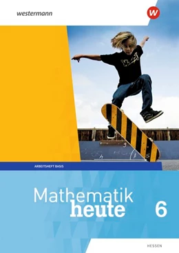 Abbildung von Mathematik heute 6. Arbeitsheft Basis mit Lösungen. Hessen | 1. Auflage | 2020 | beck-shop.de