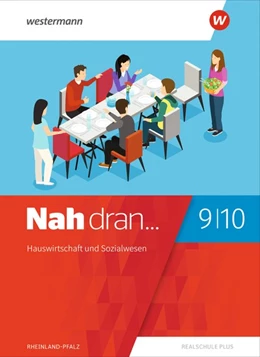Abbildung von Nah dran 9 / 10. Schulbuch. Hauswirtschaft und Sozialwesen. Rheinland-Pfalz | 1. Auflage | 2020 | beck-shop.de