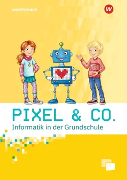 Abbildung von Pixel & Co. Arbeitsheft. Informatik in der Grundschule | 1. Auflage | 2020 | beck-shop.de