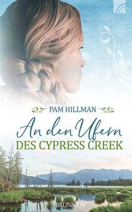 Abbildung von Hillman | An den Ufern des Cypress Creek | 1. Auflage | 2020 | beck-shop.de