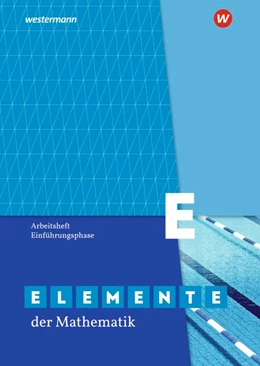 Abbildung von Elemente der Mathematik SII. Einführungsphase: Arbeitsheft mit Lösungen. Nordrhein-Westfalen | 1. Auflage | 2020 | beck-shop.de