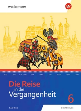 Abbildung von Barth / Gericke | Die Reise in die Vergangenheit 6. Schulbuch. Sachsen | 1. Auflage | 2020 | beck-shop.de