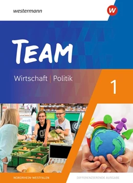 Abbildung von Mattes | TEAM 1 Schulbuch - Arbeitsbücher für Politik und Wirtschaft - Differenzierende Ausgabe Nordrhein-Westfalen | 1. Auflage | 2020 | beck-shop.de