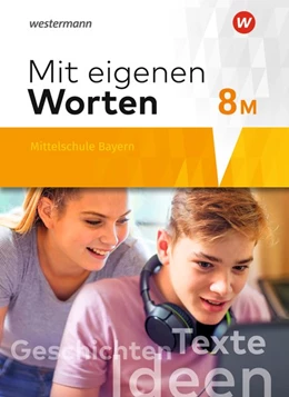 Abbildung von Mit eigenen Worten 8M. Schulbuch. Sprachbuch für bayerische Mittelschulen | 1. Auflage | 2020 | beck-shop.de