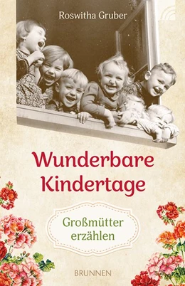 Abbildung von Gruber | Wunderbare Kindertage | 1. Auflage | 2020 | beck-shop.de