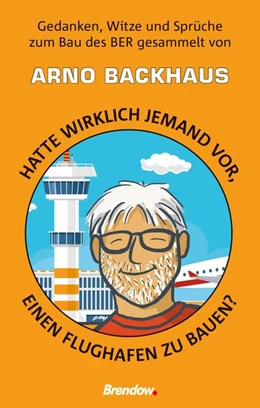 Abbildung von Backhaus | Hatte wirklich jemand vor, einen Flughafen zu bauen? | 1. Auflage | 2020 | beck-shop.de