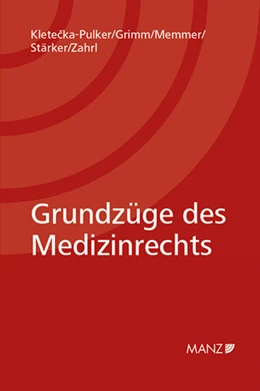 Abbildung von Kletecka-Pulker / Grimm | Grundzüge des Medizinrechts | 1. Auflage | 2019 | beck-shop.de