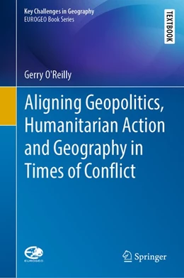 Abbildung von O'Reilly | Aligning Geopolitics, Humanitarian Action and Geography in Times of Conflict | 1. Auflage | 2019 | beck-shop.de