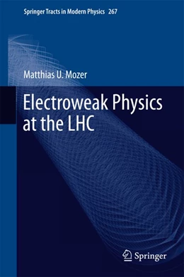 Abbildung von Mozer | Electroweak Physics at the LHC | 1. Auflage | 2016 | beck-shop.de