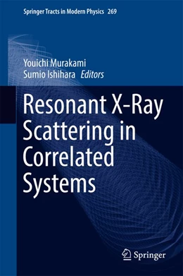 Abbildung von Murakami / Ishihara | Resonant X-Ray Scattering in Correlated Systems | 1. Auflage | 2016 | beck-shop.de