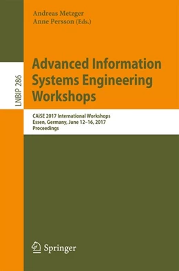 Abbildung von Metzger / Persson | Advanced Information Systems Engineering Workshops | 1. Auflage | 2017 | beck-shop.de