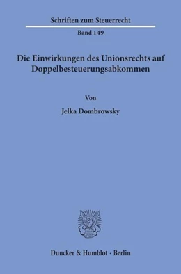 Abbildung von Dombrowsky | Die Einwirkungen des Unionsrechts auf Doppelbesteuerungsabkommen | 1. Auflage | 2020 | beck-shop.de