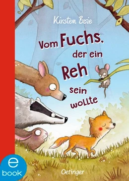Abbildung von Boie | Vom Fuchs, der ein Reh sein wollte | 1. Auflage | 2019 | beck-shop.de
