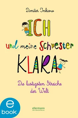 Abbildung von Inkiow | Ich und meine Schwester Klara | 1. Auflage | 2019 | beck-shop.de