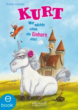 Abbildung von Schreiber | Kurt, Einhorn wider Willen 1. Wer möchte schon ein Einhorn sein? | 1. Auflage | 2019 | beck-shop.de