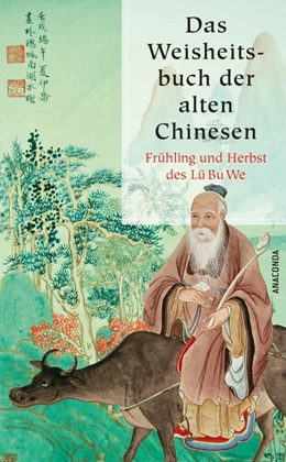 Abbildung von Lü Bu We / Wilhelm | Das Weisheitsbuch der alten Chinesen | 1. Auflage | 2015 | beck-shop.de