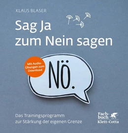 Abbildung von Blaser | Sag Ja zum Nein sagen | 1. Auflage | 2020 | beck-shop.de