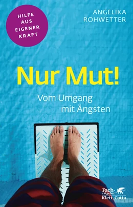 Abbildung von Rohwetter | Nur Mut! (Fachratgeber Klett-Cotta, Bd.) | 1. Auflage | 2020 | beck-shop.de
