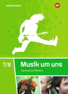Abbildung von Boggasch / Eblenkamp | Musik um uns SI 7 / 8,. Schulbuch. Bayern | 1. Auflage | 2021 | beck-shop.de