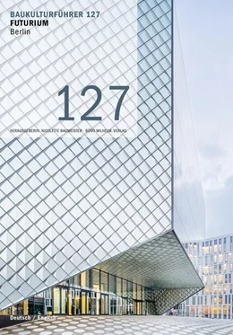Abbildung von Redecke / Baumeister | Baukulturführer 127 Futurium, Berlin | 1. Auflage | 2020 | beck-shop.de