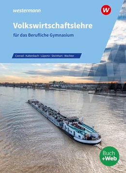 Abbildung von Conrad / Lüpertz | Volkswirtschaftslehre für das Berufliche Gymnasium. Lehr- und Aufgabenbuch. Nordrhein-Westfalen | 3. Auflage | 2020 | beck-shop.de