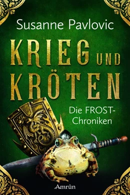 Abbildung von Pavlovic | Die FROST-Chroniken 1: Krieg und Kröten | 1. Auflage | 2020 | beck-shop.de