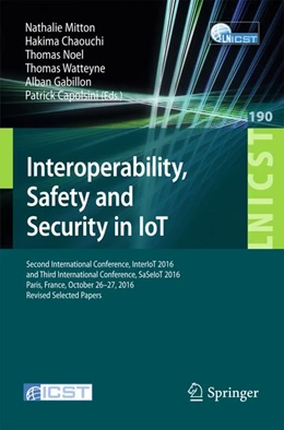 Abbildung von Mitton / Chaouchi | Interoperability, Safety and Security in IoT | 1. Auflage | 2017 | beck-shop.de