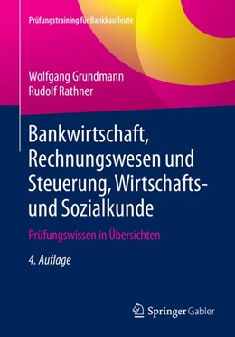 Abbildung von Grundmann / Rathner | Bankwirtschaft, Rechnungswesen und Steuerung, Wirtschafts- und Sozialkunde | 4. Auflage | 2015 | beck-shop.de